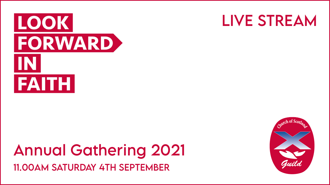 Look forward in faith- Guild Annual Gathering 2021